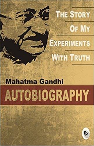 The Story Of My Experiments With Truth: An Autobiography     			The Story Of My Experiments With Truth: An Autobiography