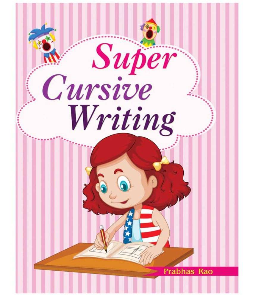 Super Cursive Writing by Prabhas Rao Super Cursive Writing by Prabhas Rao