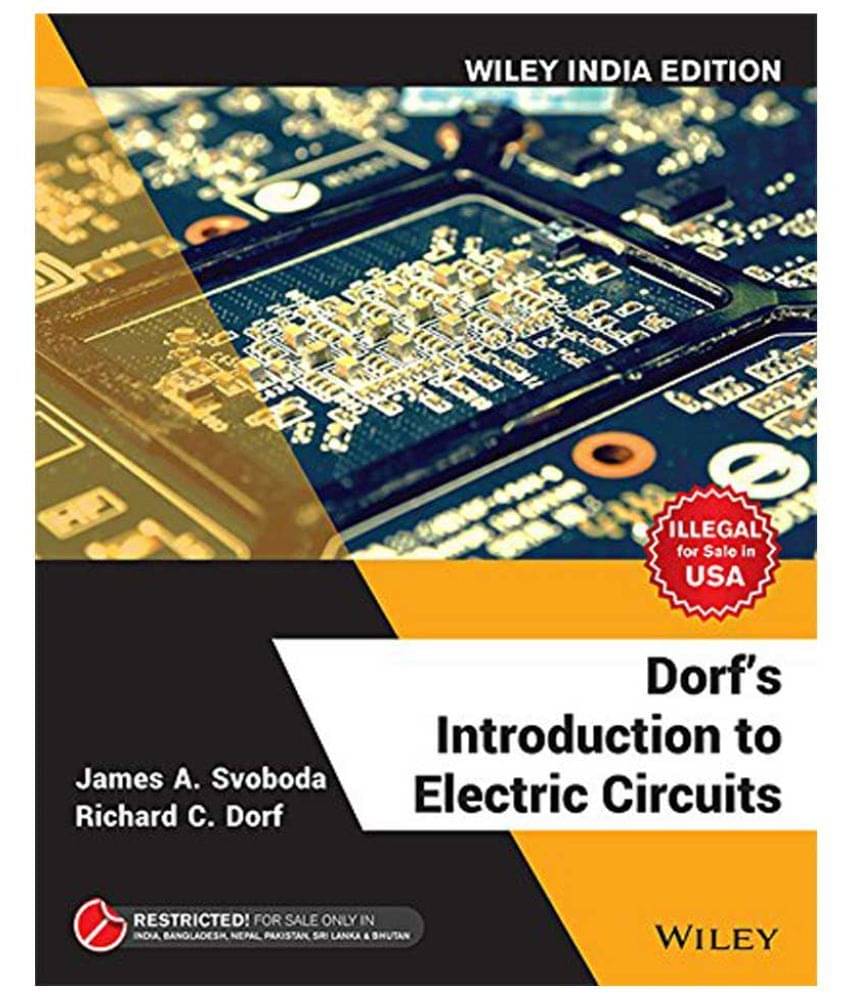 Dorf'S Introduction To Electric Circuits, Wiley India Edition Dorf'S Introduction To Electric Circuits, Wiley India Edition