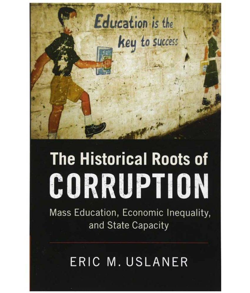 The Historical Roots Of Corruption The Historical Roots Of Corruption