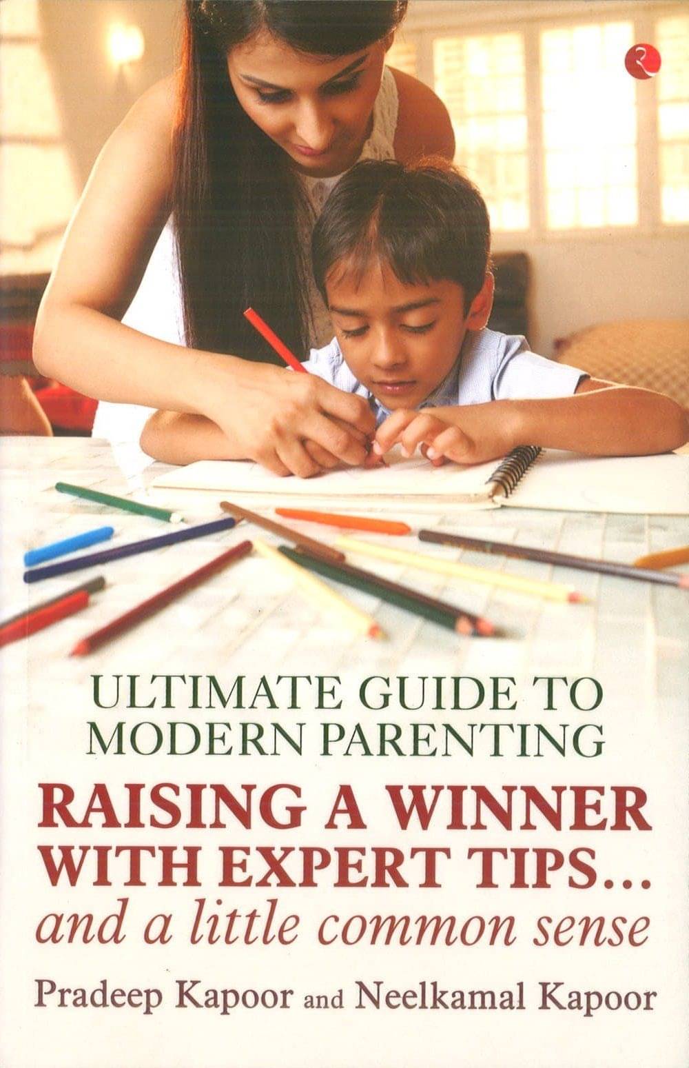     			ULTIMATE GUIDE TO MODERN PARENTING - Raising a Winner with Expert Tips and a Little Common Sense