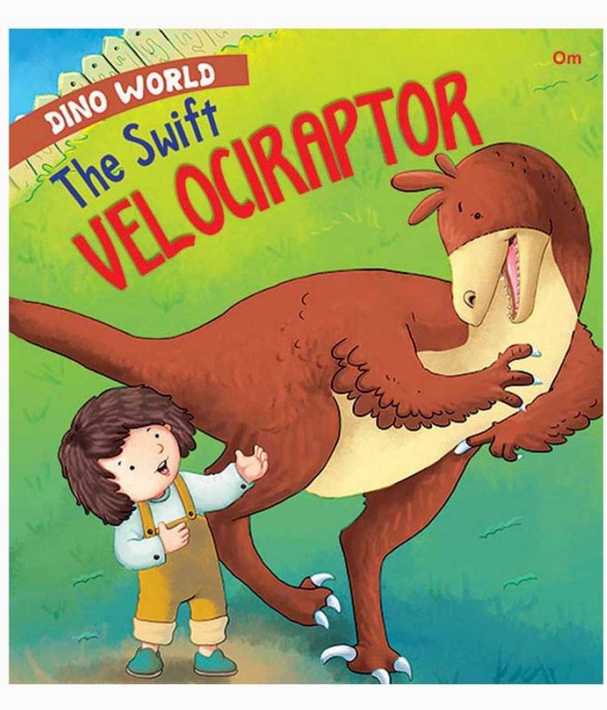 The Swift Velociraptor The Swift Velociraptor