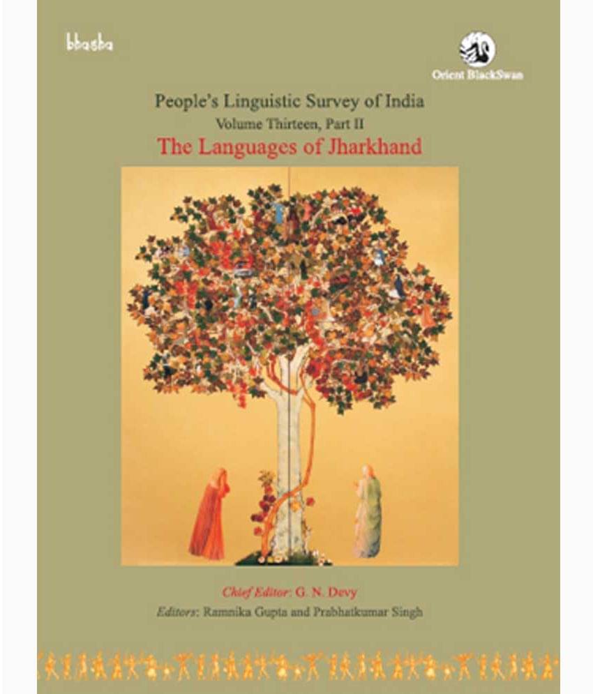     			People's Linguistic Survey of India - Part 2, The Languages of Jharkhand - Vol. 13 (PLSI)