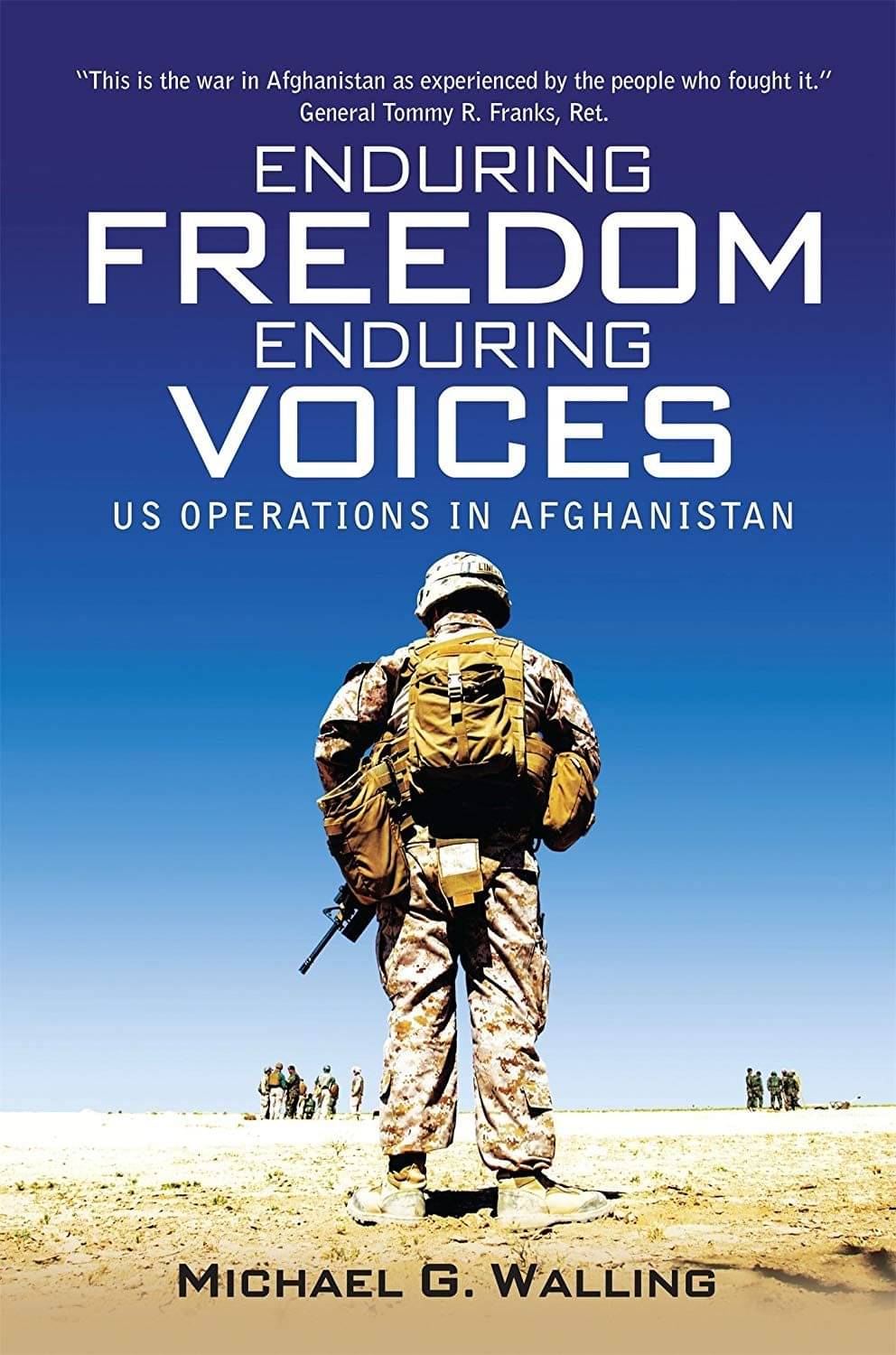 Enduring Freedom Enduring Voices Us Operations In Afghanistan Enduring Freedom Enduring Voices Us Operations In Afghanistan