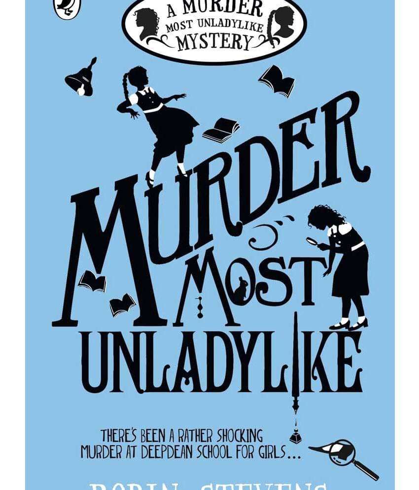 Murder Most Unladylike (Murder Most Unladylike Mystery, Bk. 1) Murder Most Unladylike (Murder Most Unladylike Mystery, Bk. 1)