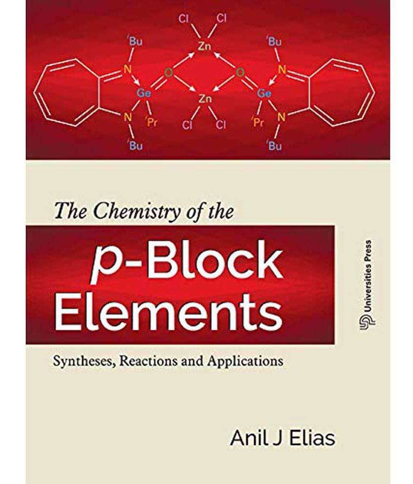 CHEMISTRY OF THE P-BLOCK ELEMENTS CHEMISTRY OF THE P-BLOCK ELEMENTS