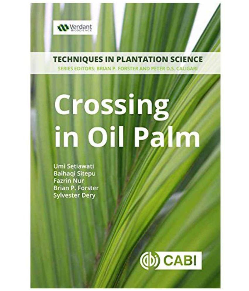 Crossing In Oil Palm : A Manual Crossing In Oil Palm : A Manual