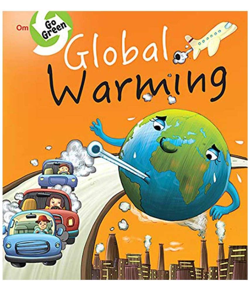     			GO GREEN: GLOBAL WARMING