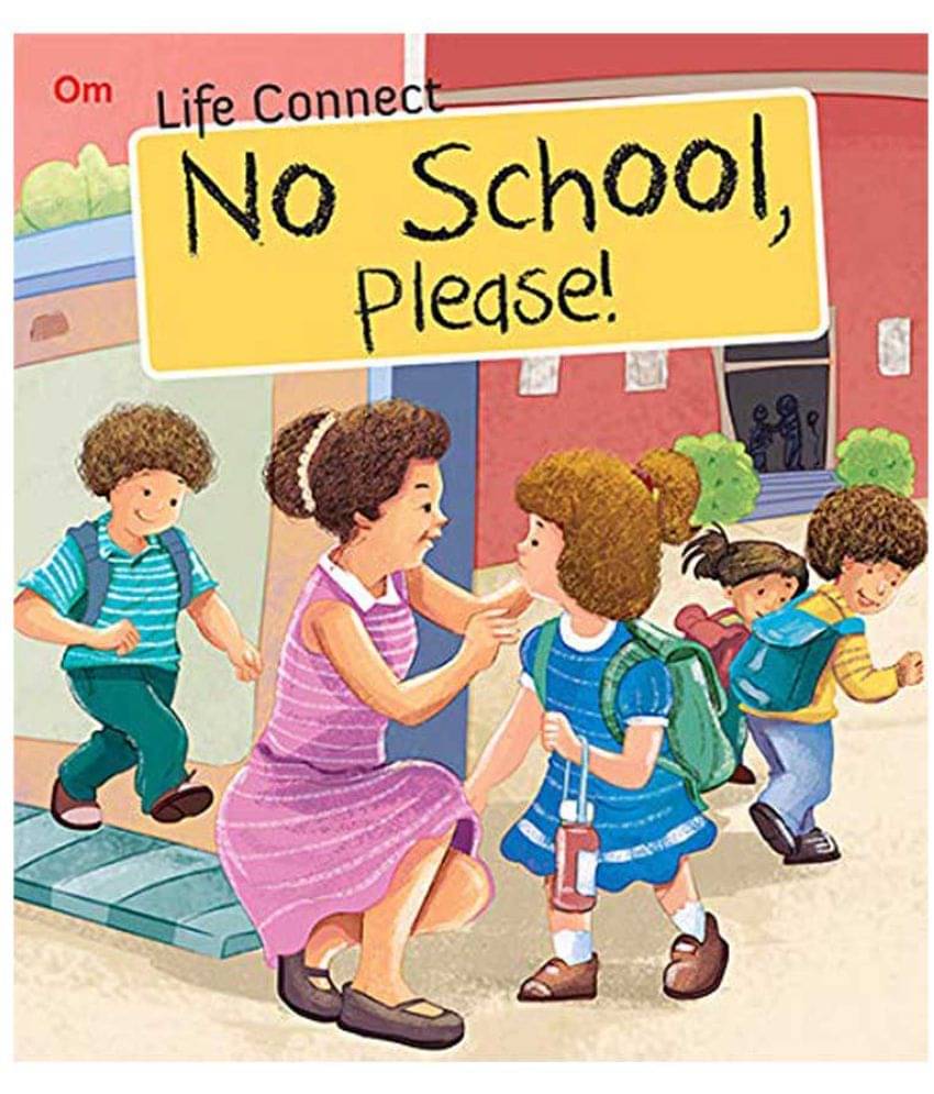     			LIFE CONNECT: NO SCHOOL PLEASE