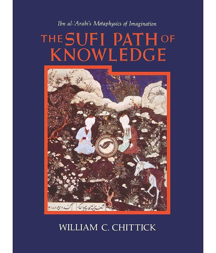 The Sufi Path of Knowledge: Ibn al-Arabi's Metaphysics of Imagination - Stationery | Buy online on ZillyBuy