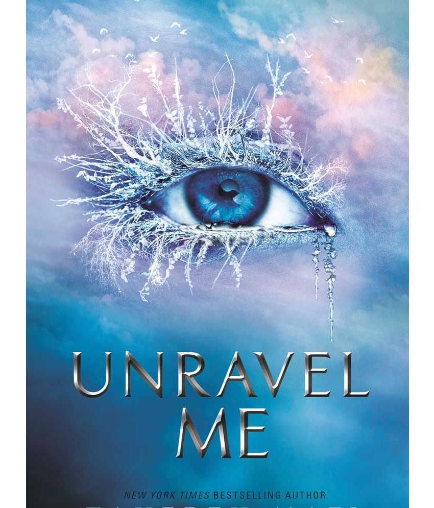    			Unravel Me (Shatter Me)