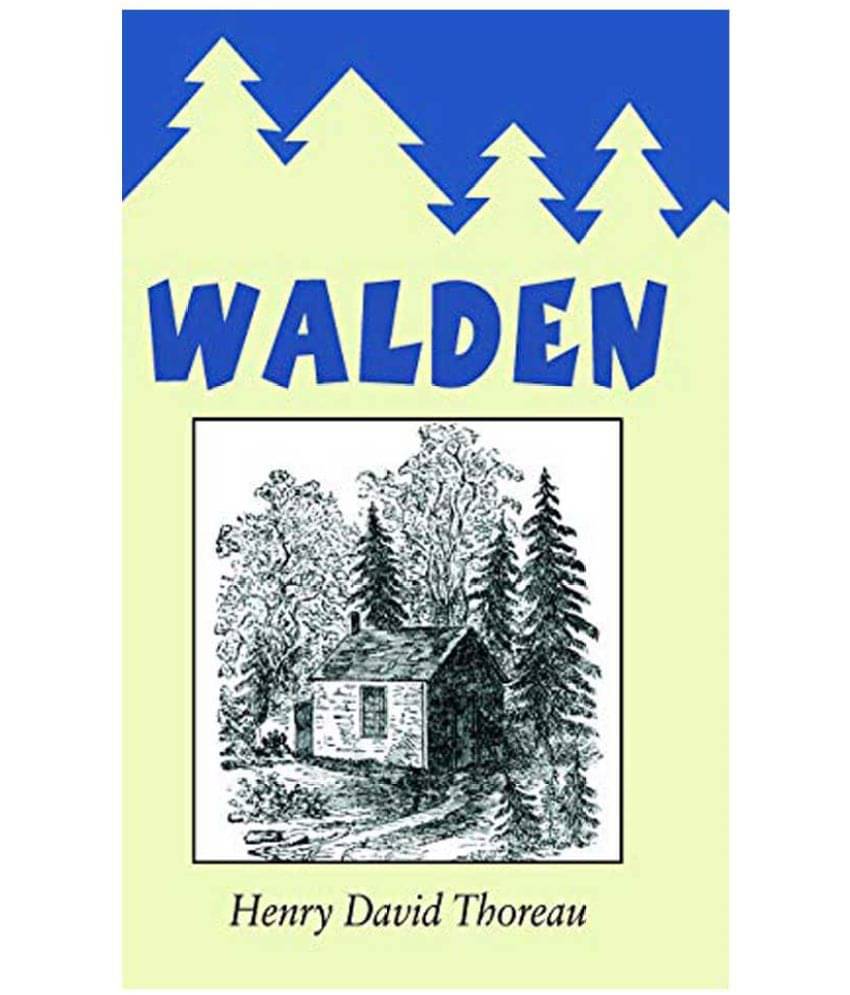 Walden by Henry David Thoreau Walden by Henry David Thoreau