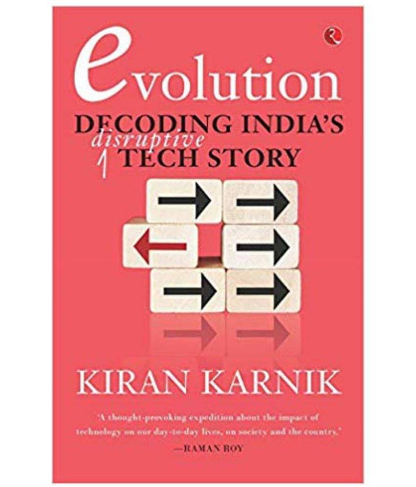 Evolution - Decoding Indiaâs Disruptive Tech Story - Hardcover 2018 Evolution - Decoding Indiaâs Disruptive Tech Story - Hardcover 2018