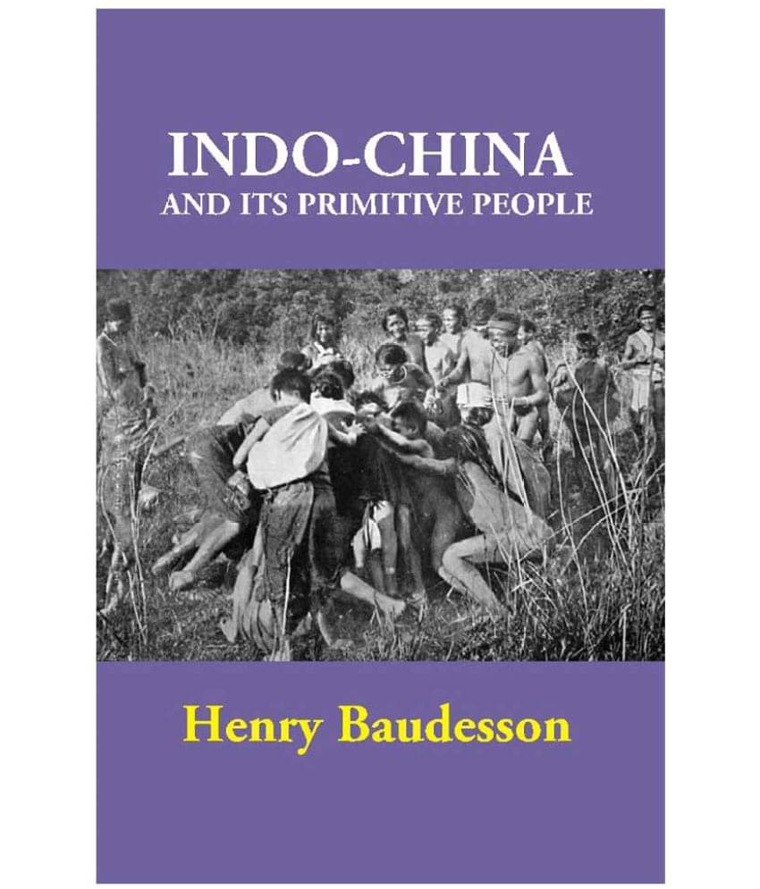     			Indo-China and its Primitive People