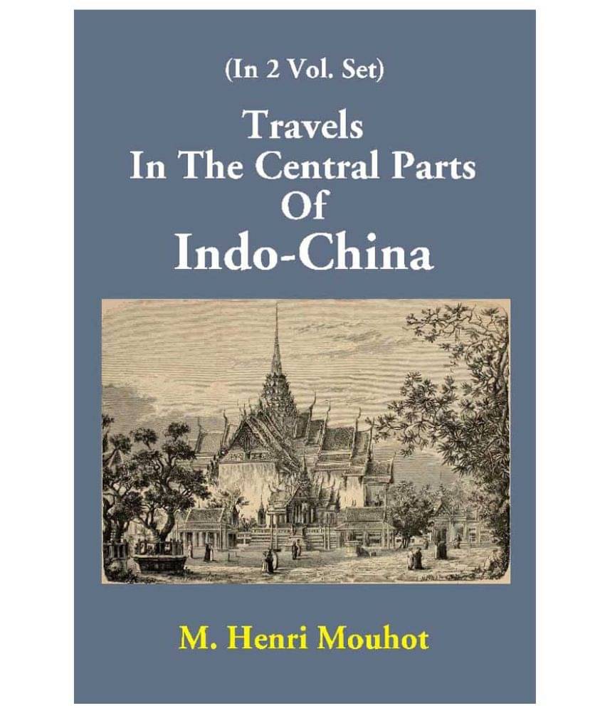 Travels In The Central Parts Of Indo-China  (2nd Vol)     			Travels In The Central Parts Of Indo-China  (2nd Vol)