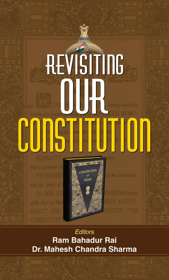 Revisiting Our Constitution Revisiting Our Constitution