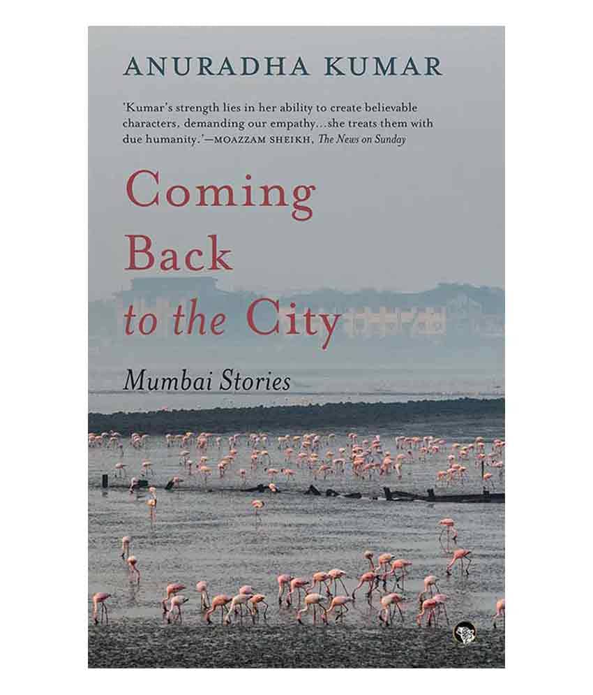 Coming Back to the City: Mumbai Stories     			Coming Back to the City: Mumbai Stories