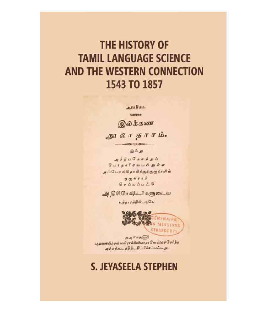     			The History Of Tamil Language Science And The Western Connection 1543-1875