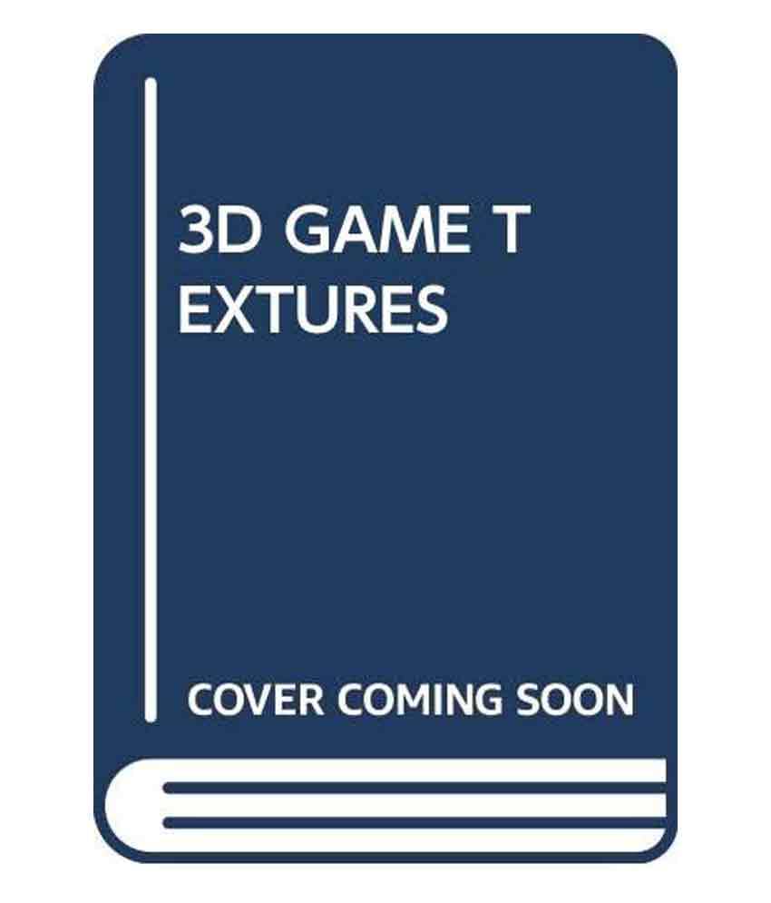     			3D Game Textures: Create Professional Game Art Using Photoshop 4Th Edition