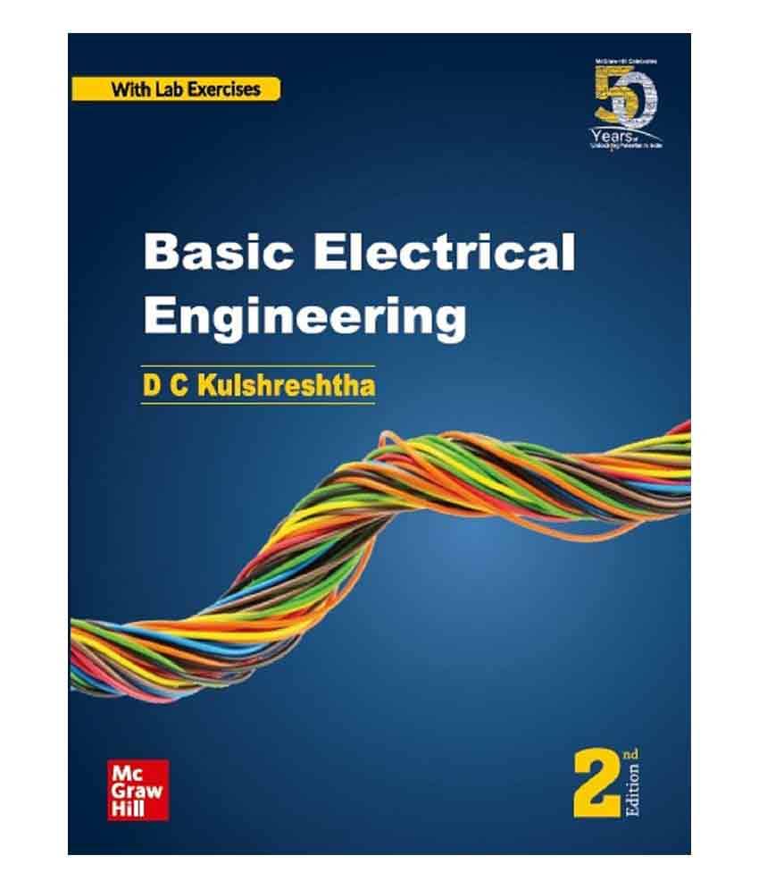 Basic Electrical Engineering, 2Nd Edition Basic Electrical Engineering, 2Nd Edition