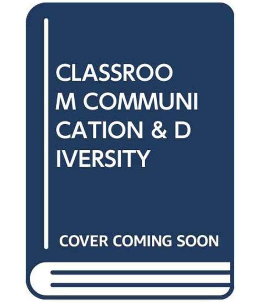     			Classroom Communication And Diversity: Enhancing Instructional Practice