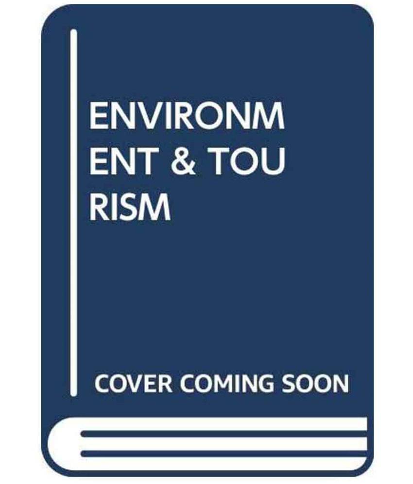 Environment And Tourism 3Rd Edition Environment And Tourism 3Rd Edition
