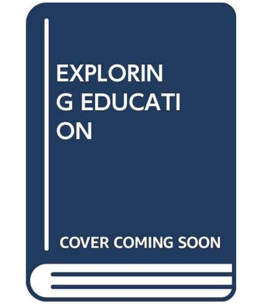     			Exploring Education : An Introduction To The Foundations Of Education, 5Th Edition