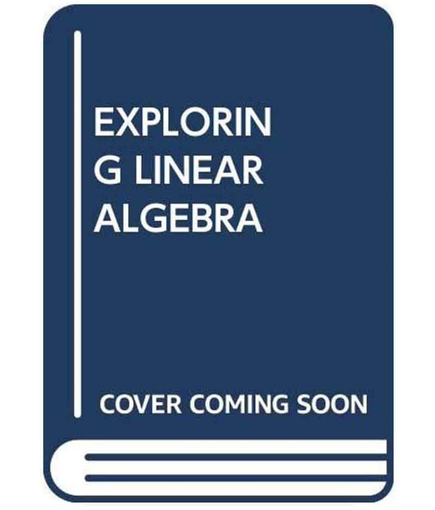     			Exploring Linear Algebra: Labs And Projects With Mathematica