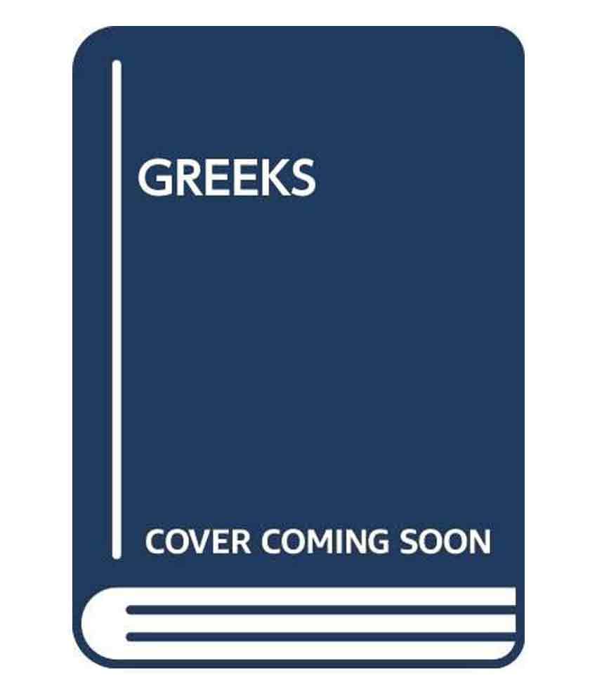 Greeks: An Introduction To Their Culture 3Rd Edition Greeks: An Introduction To Their Culture 3Rd Edition