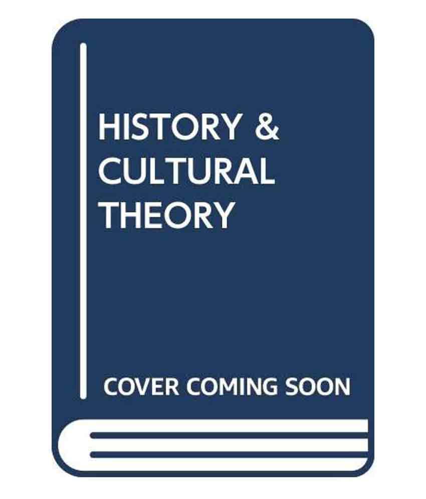     			History And Cultural Theory