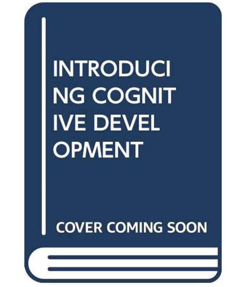 Introducing Cognitive Development     			Introducing Cognitive Development