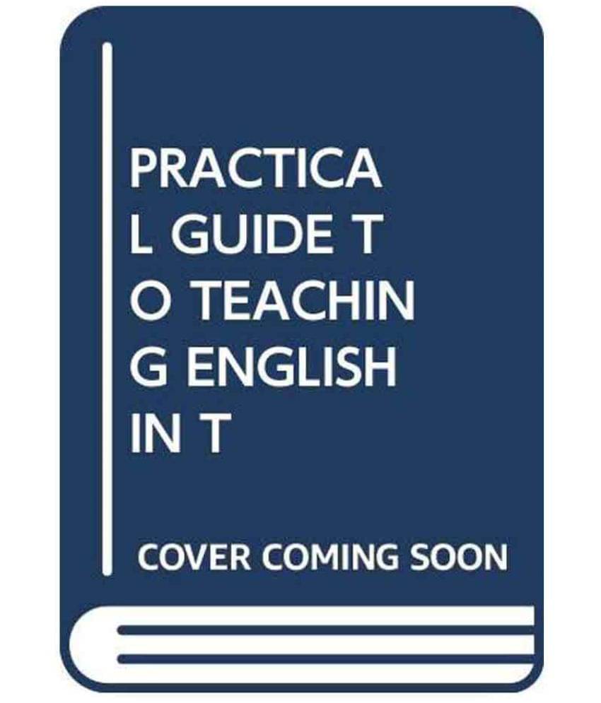     			Practical Guide To Teaching English In The Secondary School