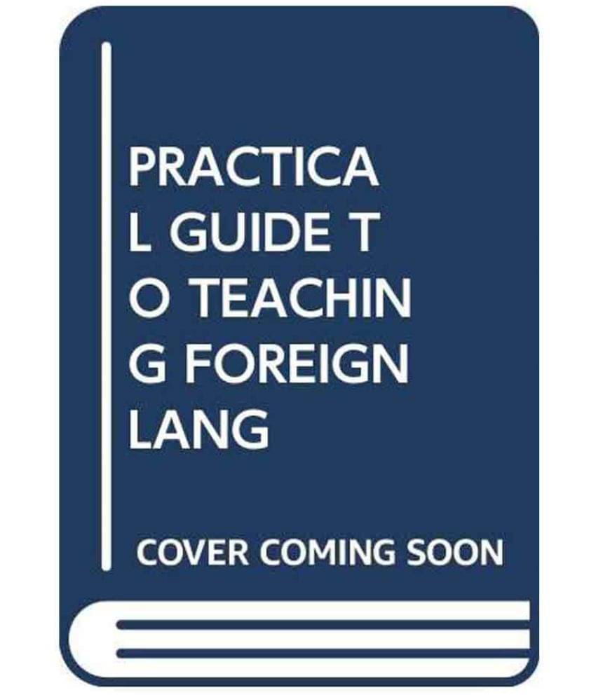     			Practical Guide To Teaching Foreign Languages In The Secondary School, 2Nd Edition (Routledge Teaching Guides)