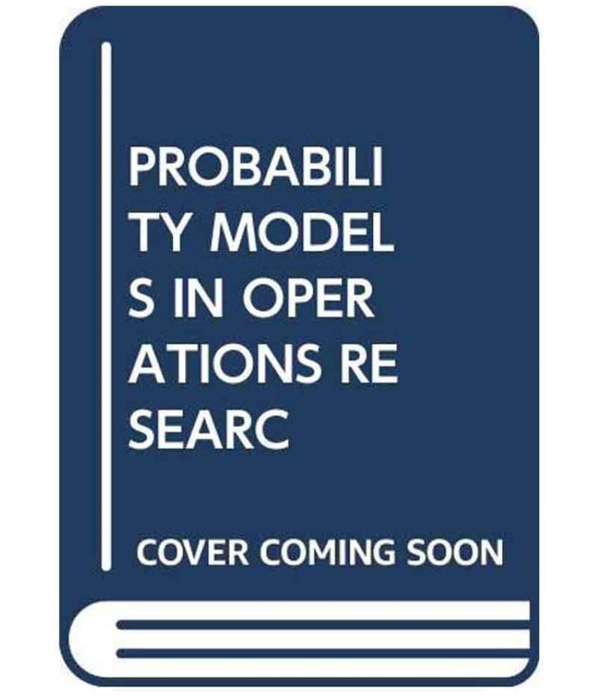     			Probability Models In Operations Research