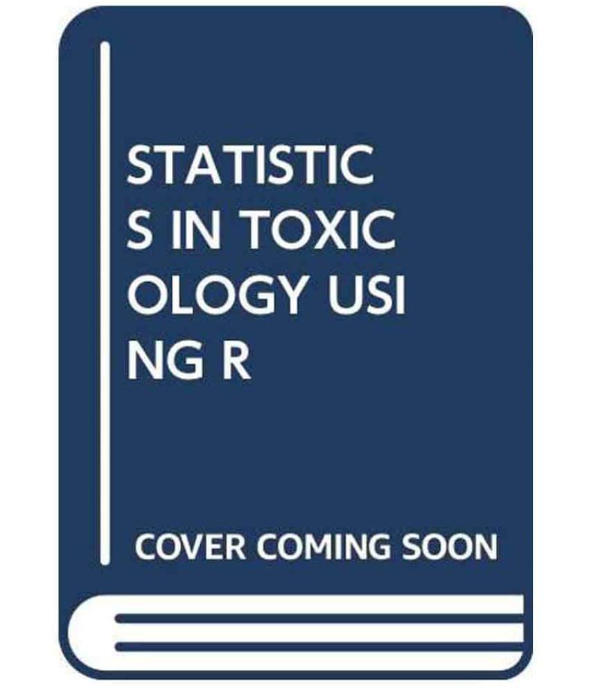     			Statistics In Toxicology Using R