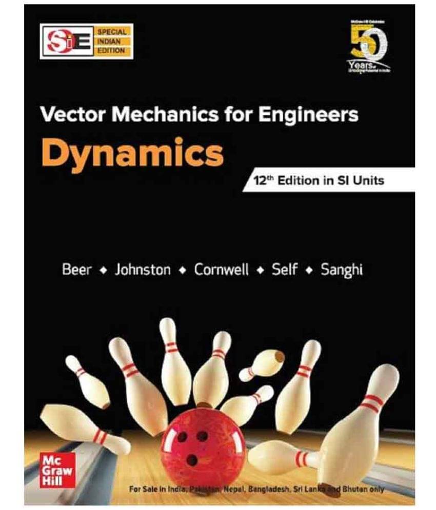 Vector Mechanics For Engineers; Dynamics Vector Mechanics For Engineers; Dynamics