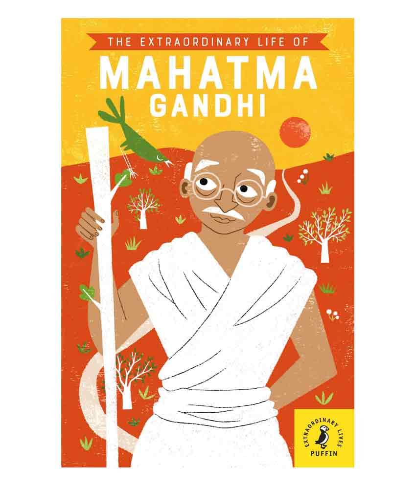     			The Extraordinary Life Of Mahatma Gandhi
