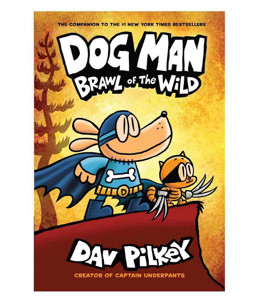 Dog Man #06: Brawl Of The Wild Dog Man #06: Brawl Of The Wild
