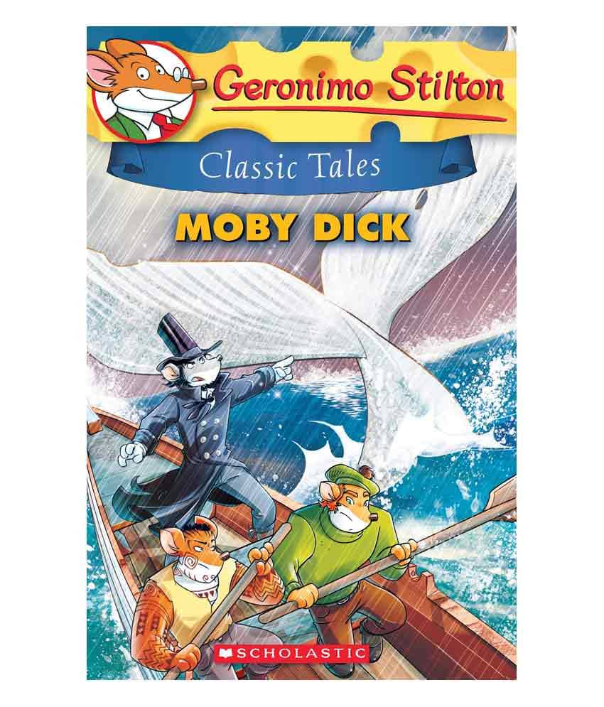 Geronimo Stilton Classic Tales #6: Moby Dick Geronimo Stilton Classic Tales #6: Moby Dick