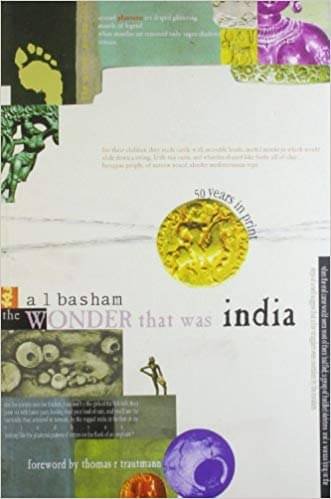 The Wonder that was India: Volume 1 by A.L. Basham The Wonder that was India: Volume 1 by A.L. Basham