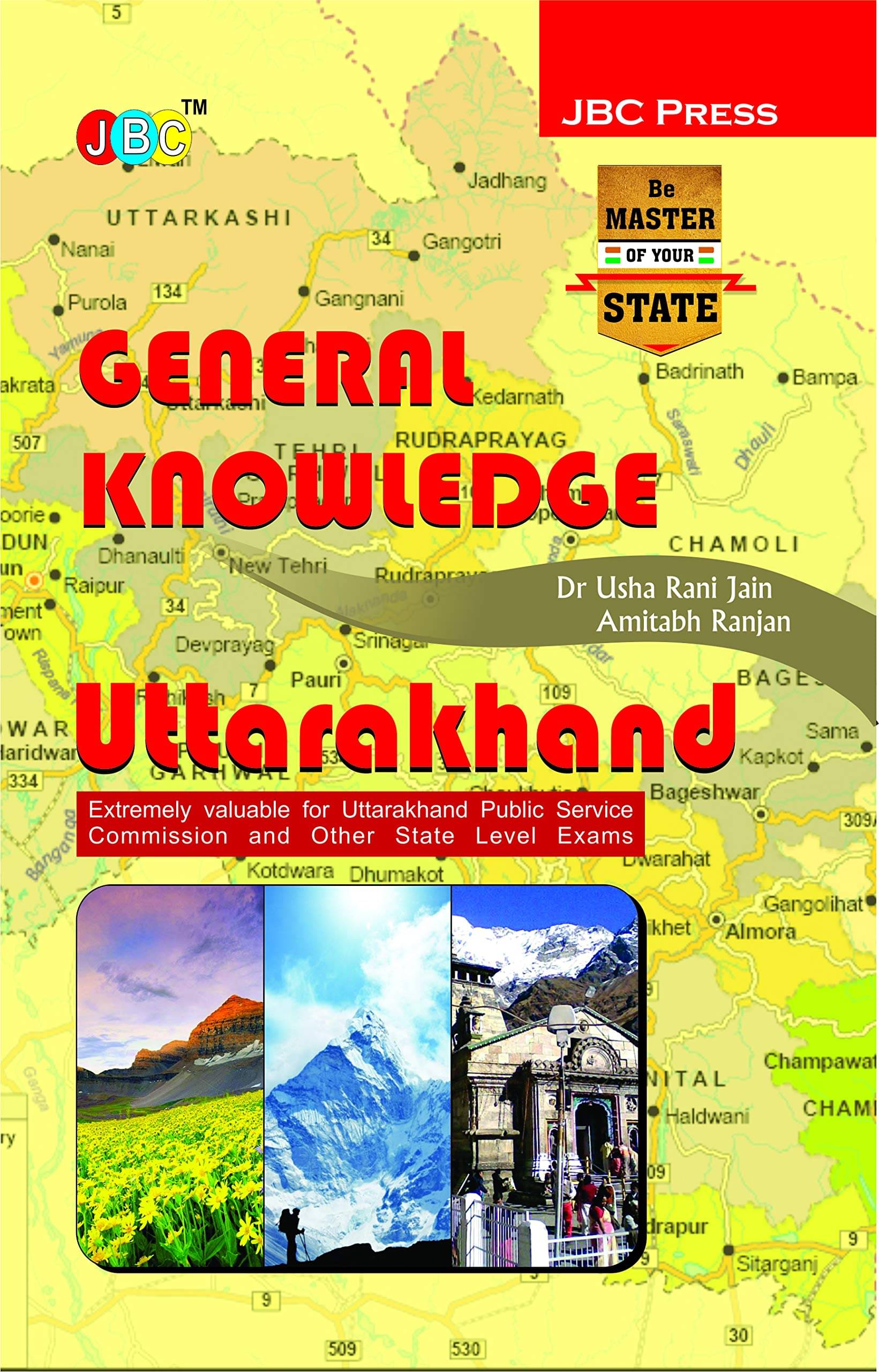 GENERAL KNOWLEDGE’: “UTTARAKHAND”— Extremely valuable for Uttarakhand Public Service Commission and Other State Level Exams GENERAL KNOWLEDGE’: “UTTARAKHAND”— Extremely valuable for Uttarakhand Public Service Commission and Other State Level Exams