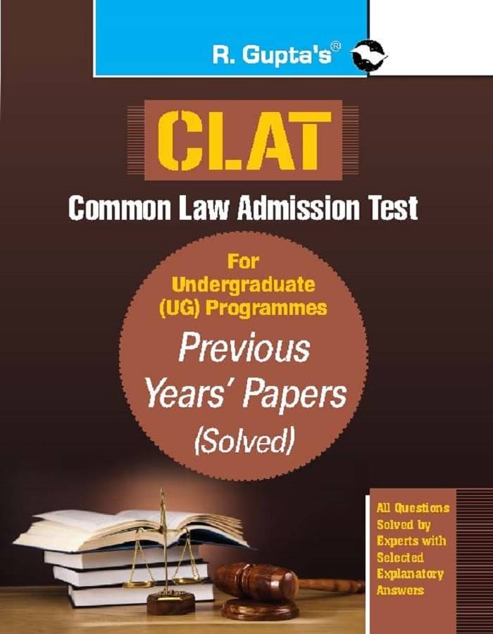 CLAT—Previous Years' Papers (Solved) For Undergraduate (UG) Programmes CLAT—Previous Years' Papers (Solved) For Undergraduate (UG) Programmes