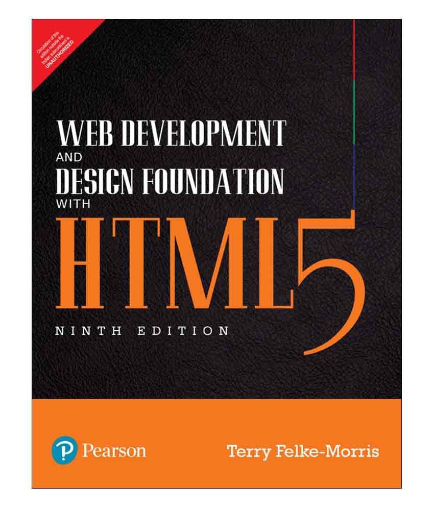 Web Development and Design Foundation with HTML 5 | Ninth Edition | By Pearson Web Development and Design Foundation with HTML 5 | Ninth Edition | By Pearson