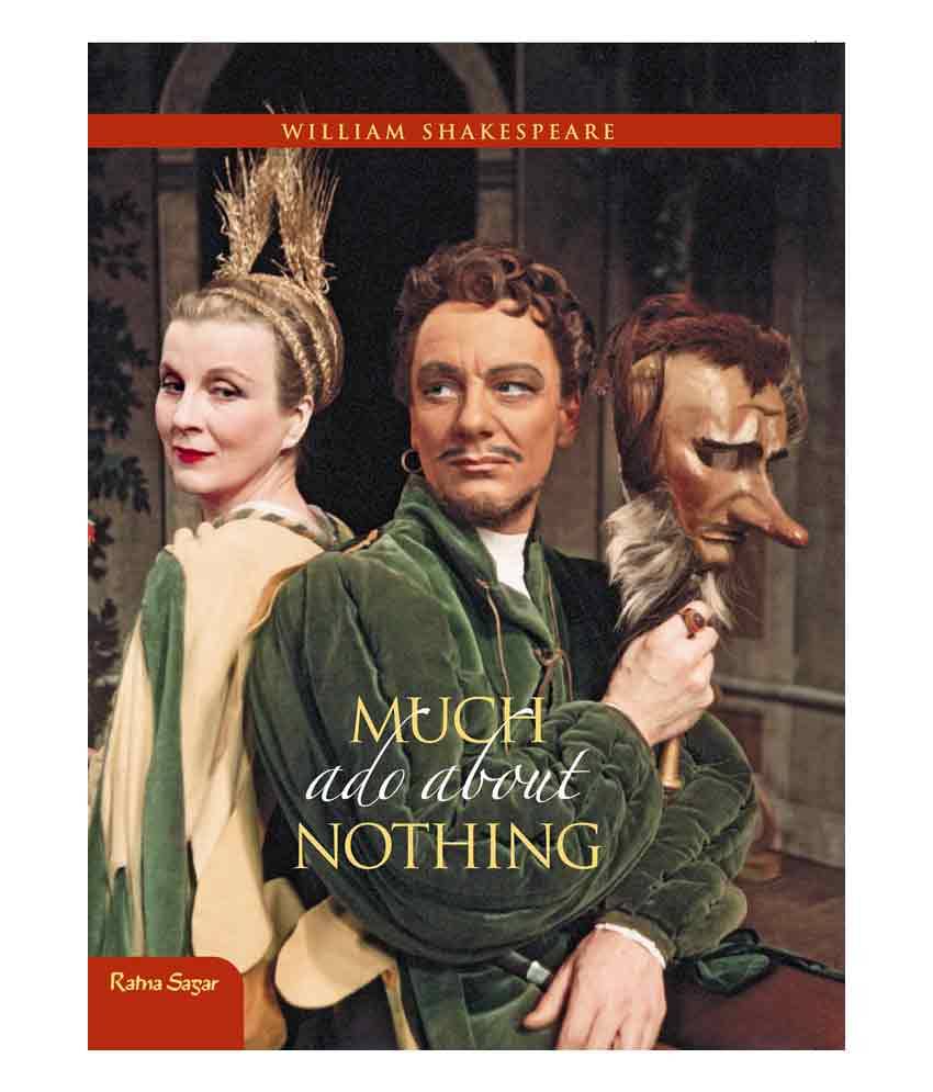     			Much Ado About Nothing