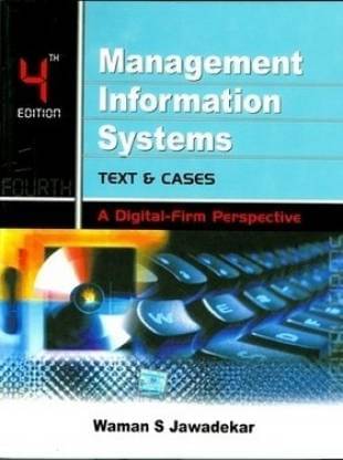     			Management Information Systems: Text and Cases