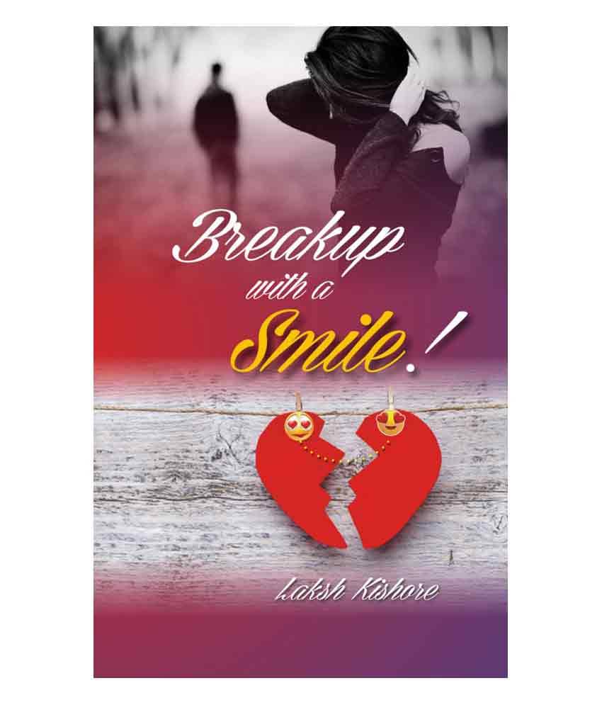     			Breakup With a Smile !