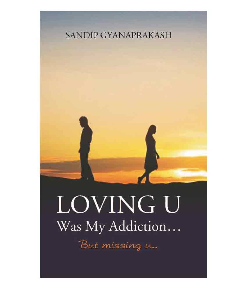Loving U Was My Addiction But Missing U Loving U Was My Addiction But Missing U