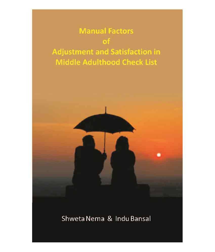 Manual Factors of Adjustment and Satisfaction in Middle Adulthood Check List Manual Factors of Adjustment and Satisfaction in Middle Adulthood Check List