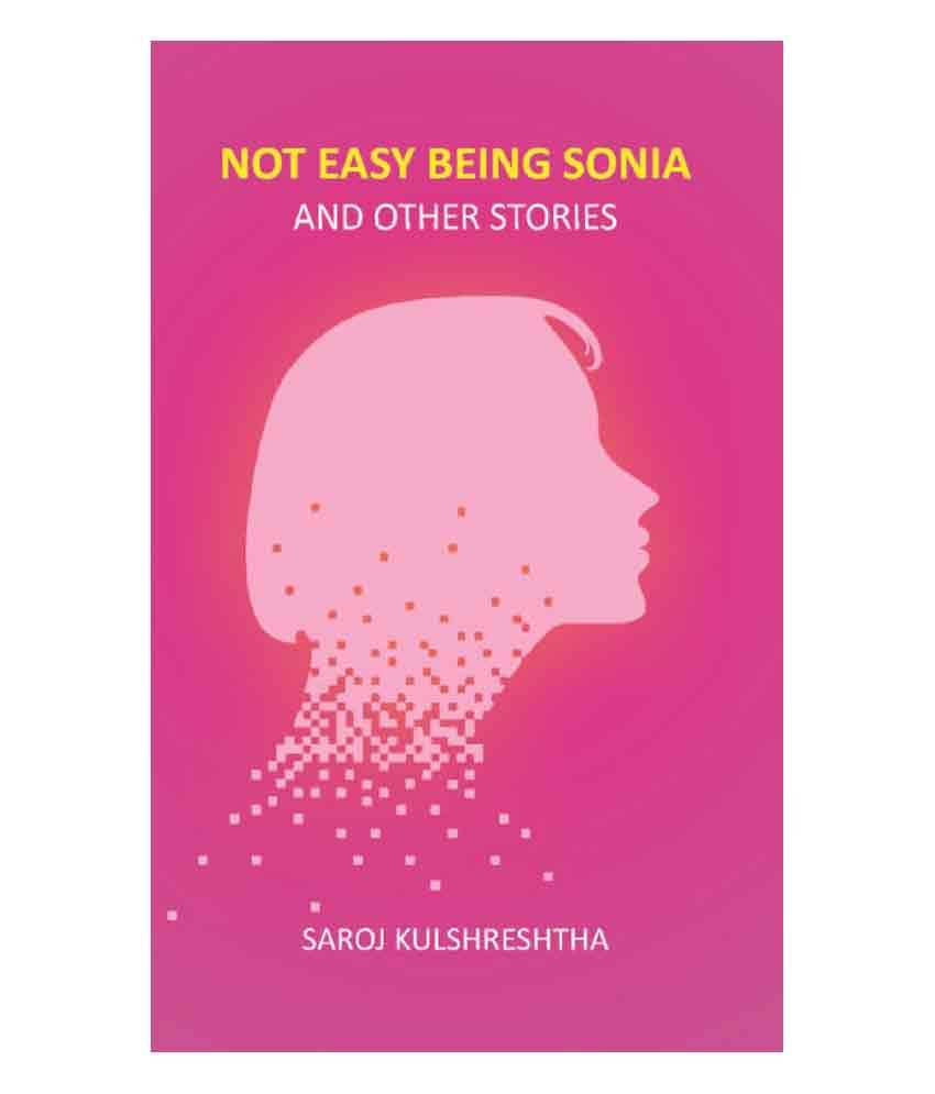    			Not Easy Being Sonia and Other Stories