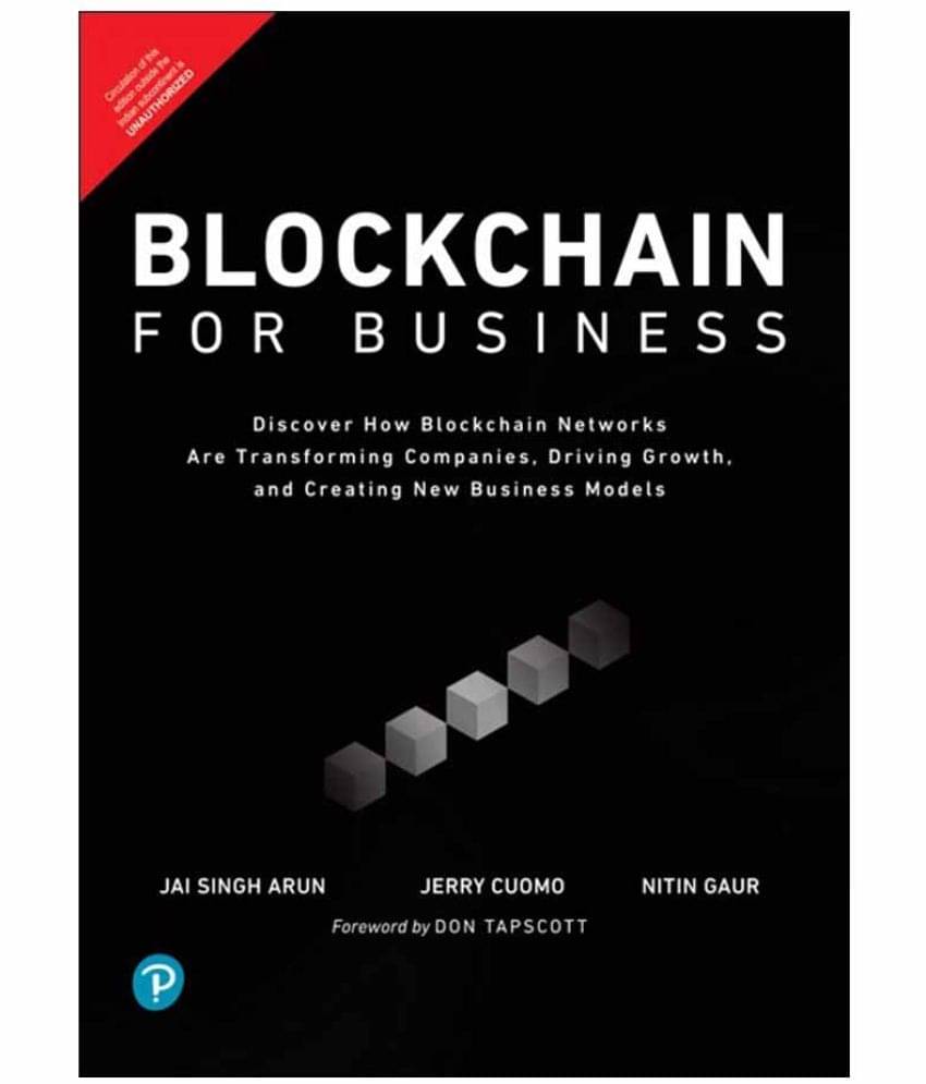 Blockchain for Business|Discover How Blockchain Networks are Transforming Companies..|First Edition|By Pearson Blockchain for Business|Discover How Blockchain Networks are Transforming Companies..|First Edition|By Pearson